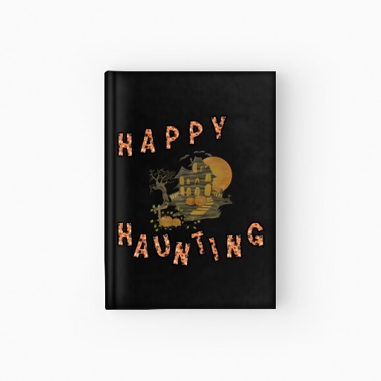 Happy haunting party pumpkins dead house bat Hardcover Journal