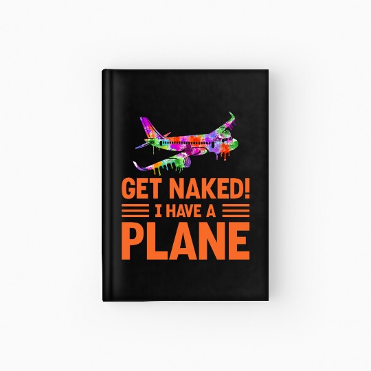 Airline Pilot Quote I Have A Plane Aircraft Pilot Hardcover Journal