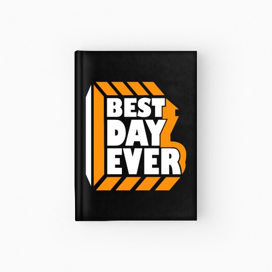 Best Day Ever Hardcover Journal