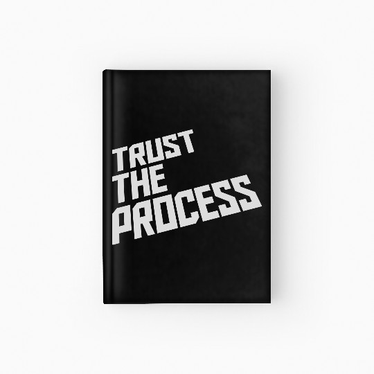trust the process quote Hardcover Journal