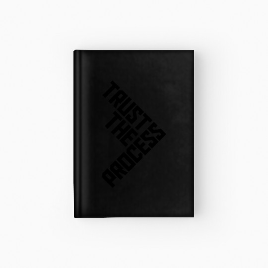 trust the process quote Hardcover Journal