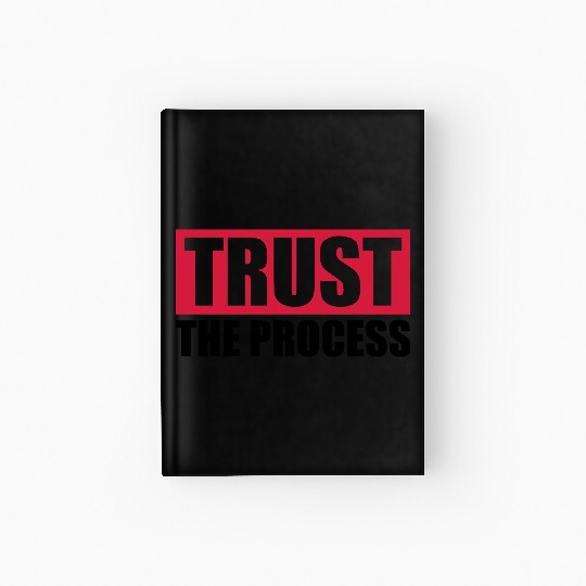 trust the process quote Hardcover Journal