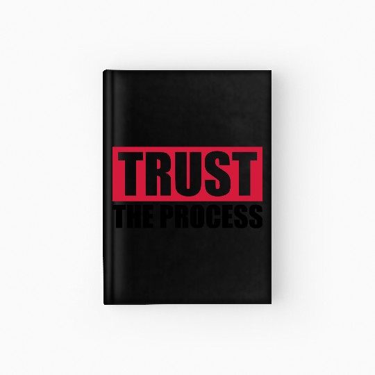 trust the process quote Hardcover Journal
