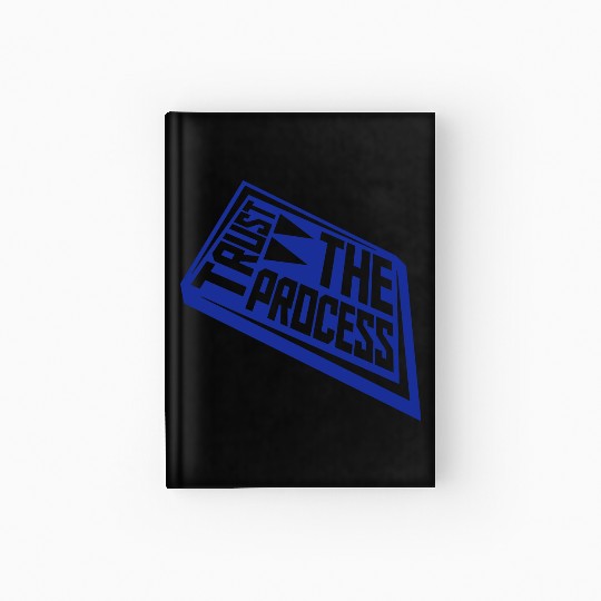 trust the process quote Hardcover Journal