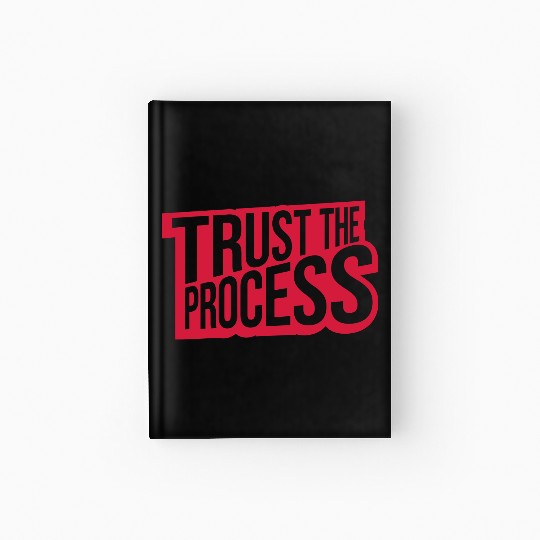 trust the process quote Hardcover Journal