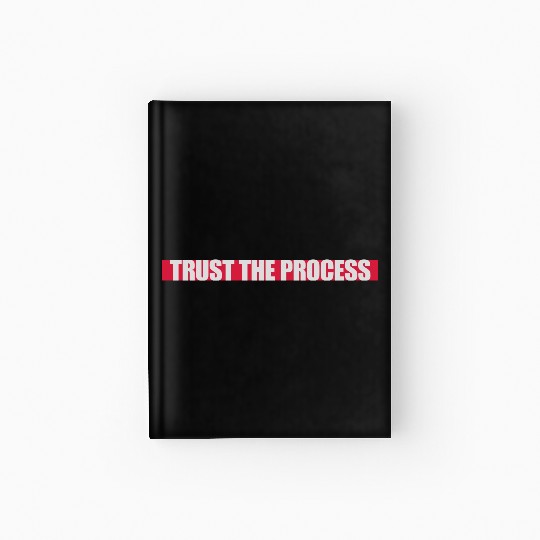 trust the process quote Hardcover Journal