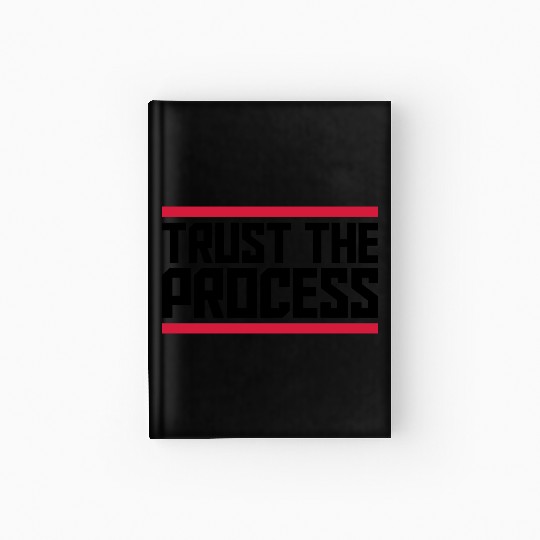 trust the process quote Hardcover Journal
