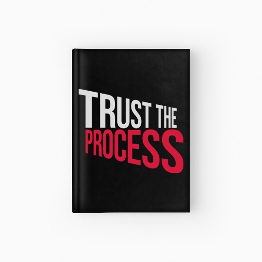 trust the process quote Hardcover Journal
