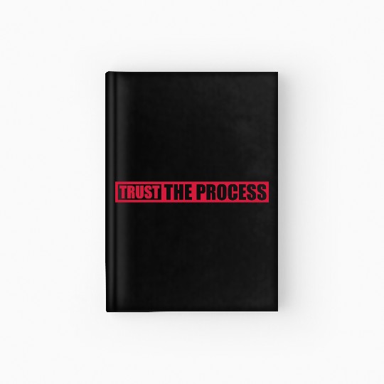 trust the process quote Hardcover Journal