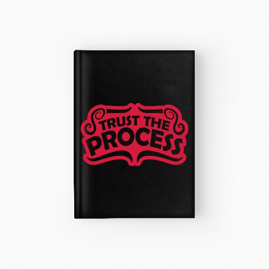 trust the process quote Hardcover Journal