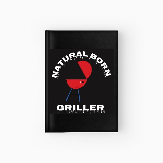 Natural Born Griller Hardcover Journal