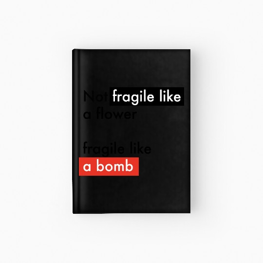 Feminism - Fragile like a bomb - Frida Kahlo Hardcover Journal