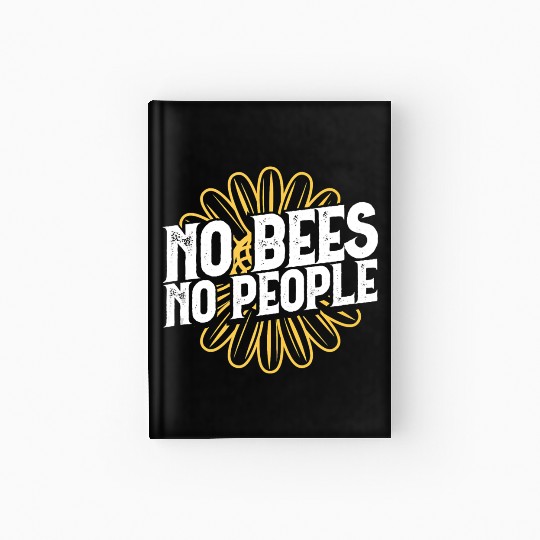 No Bees No People Graphic Design A Bee A Yellow Fl Hardcover Journal