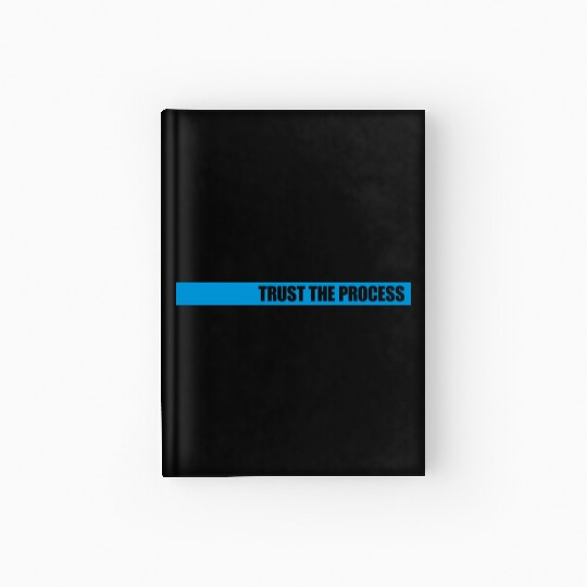 trust the process quote Hardcover Journal