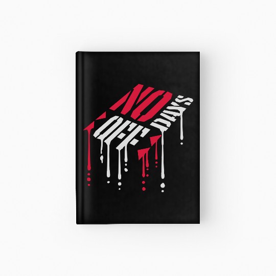 no days off quote Hardcover Journal