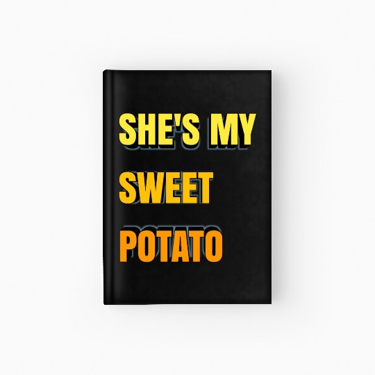 She's My Sweet Potato Hardcover Journal