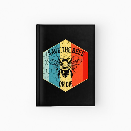 Save the Bees or Die Hardcover Journal Retro Beekeeper Hardcover Journal