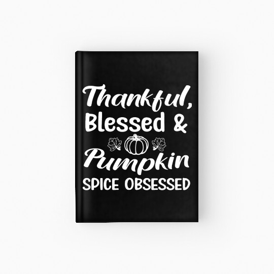 Pumpkin Spice Thanksgiving Hardcover Journal