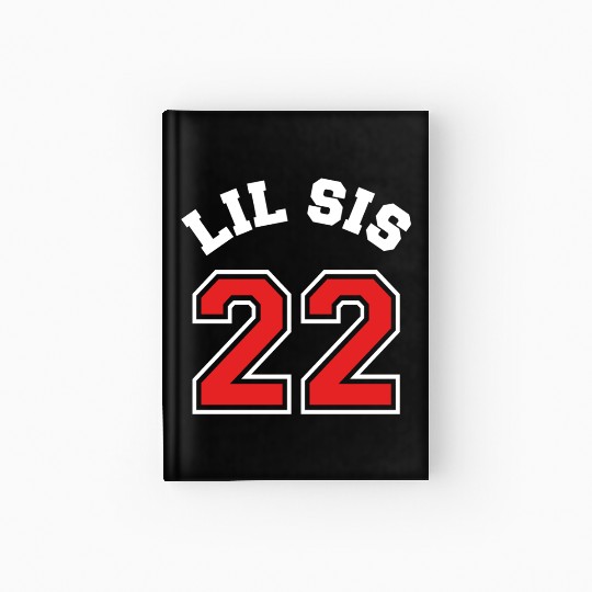 Lil Sis 2022 Little Sister Baby Family Birth Child Hardcover Journal