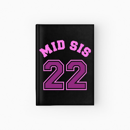Mid Sis 2022 Middle Sister Baby Birth Child Hardcover Journal