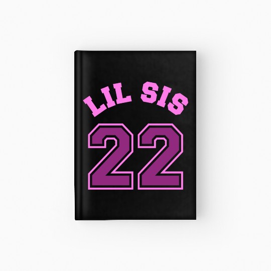Lil Sis 2022 Little Sister Baby Family Birth Child Hardcover Journal