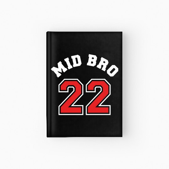 Mid Bro 2022 - Middle Brother Baby Birth Boy Hardcover Journal