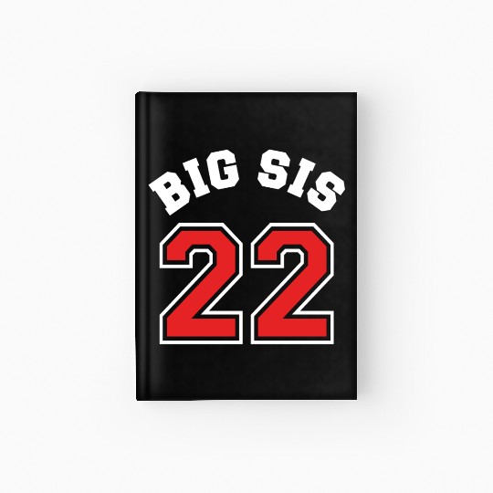 Big Sis 2022 - Big Sister Baby Family Birth Girl Hardcover Journal