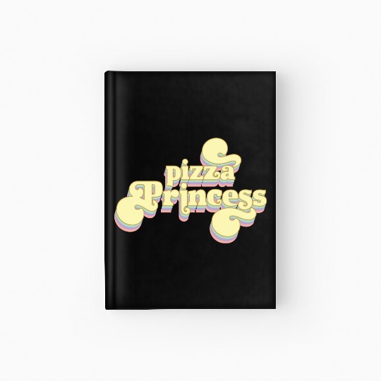 Pizza Princess Woman Pizza Food Girl Foodie Hardcover Journal