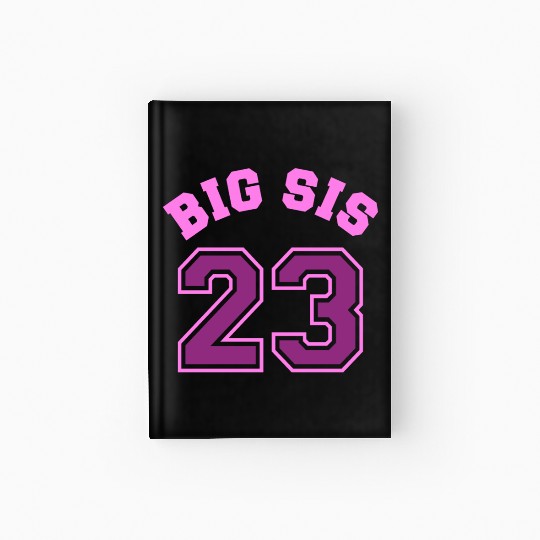 Big Sis 2023 - Big Sister Baby Family Birth Girl Hardcover Journal