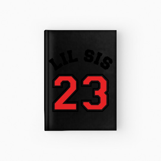 Lil Sis 2023 Little Sister Baby Family Birth Child Hardcover Journal