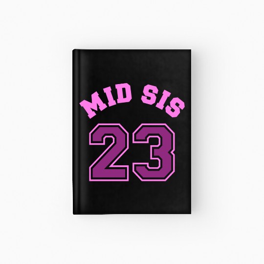Mid Sis 2023 Middle Sister Baby Birth Child Hardcover Journal