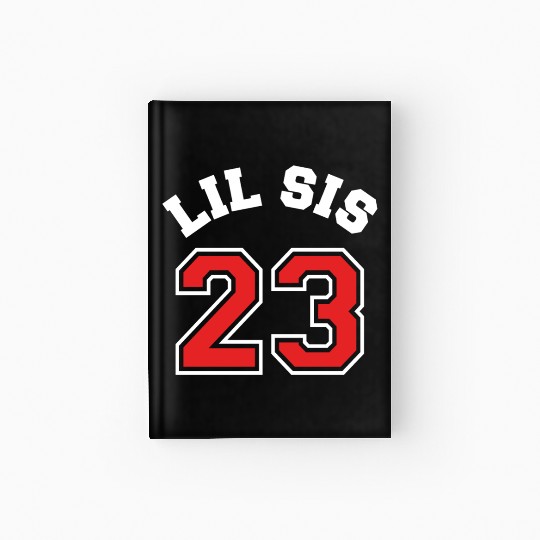 Lil Sis 2023 Little Sister Baby Family Birth Child Hardcover Journal