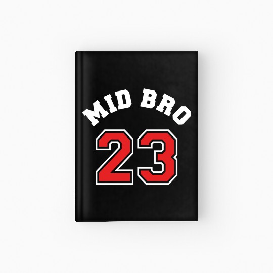 Mid Bro 2023 - Middle Brother Baby Birth Boy Hardcover Journal