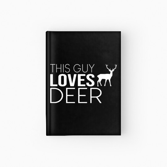 guy deer saying Hardcover Journal