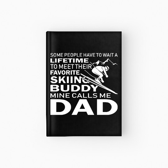 Skiing Buddy Mine Calls Me Dad Hardcover Journal
