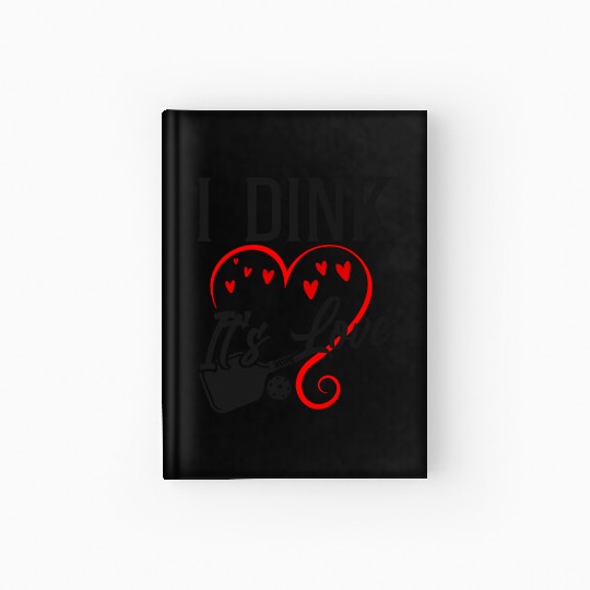 Pickleball Pun Heart Valentines Hardcover Journal