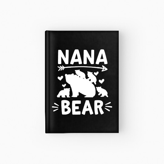 Nana Bear 4 Cubs Cute Grandparents Day Gift 4 Gran Hardcover Journal