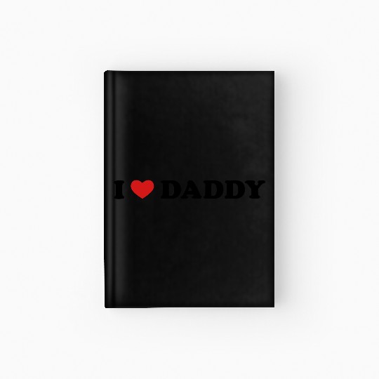 I Love Daddy Hardcover Journal
