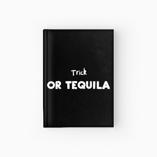 Trick or Tequila - Halloween Hardcover Journal