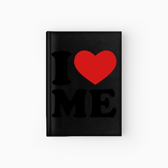 I Love Me Hardcover Journal