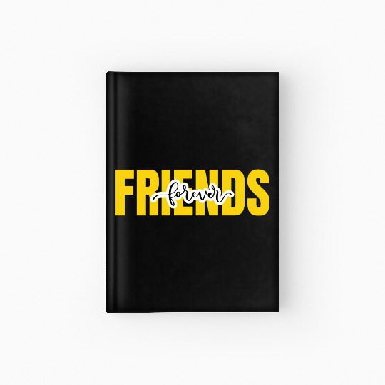 Friends forever. World's friendship day Hardcover Journal