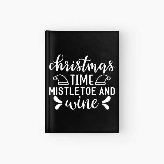 Christmas Design Christmas Time mistletoe and wine Hardcover Journal
