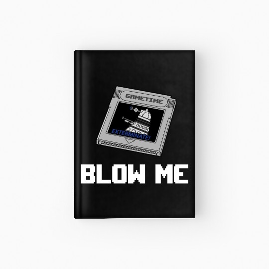 BLOW ME Hardcover Journal