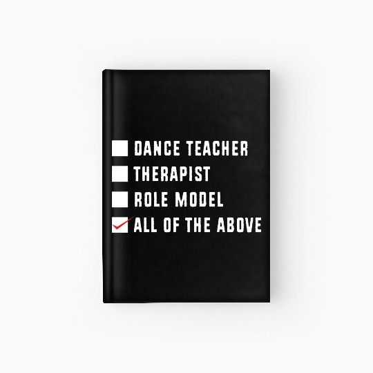 Dance Instructor Choreographer Funny Dance Teacher Hardcover Journal
