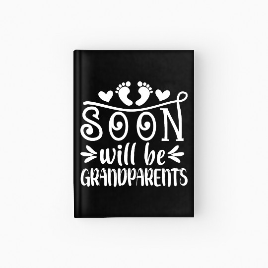 You Will Soon Become Grandparents. Grandma Grandpa Hardcover Journal
