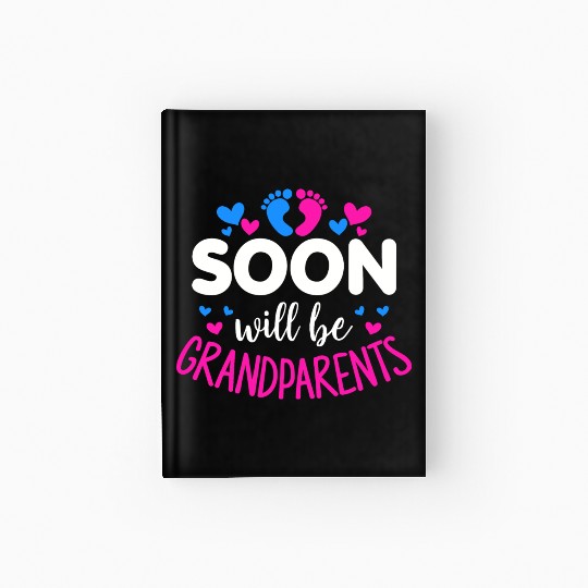 We Will Soon Become Grandparents, Be Grandparents Hardcover Journal