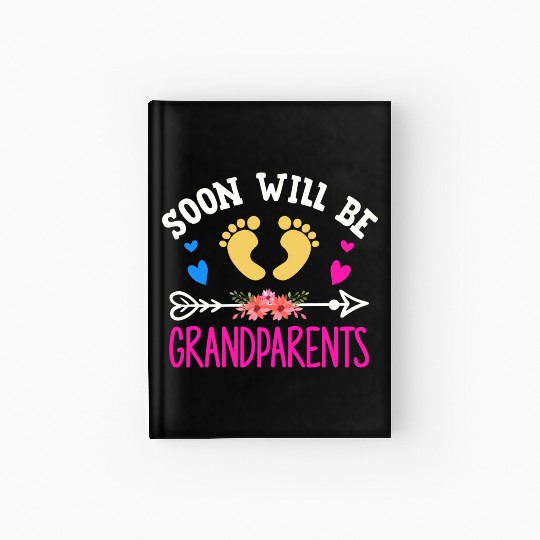 We Will Soon Become Grandparents, Be Grandparents Hardcover Journal