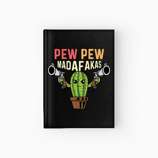 Pew Pew Madafakas Gardener Gift Hardcover Journal