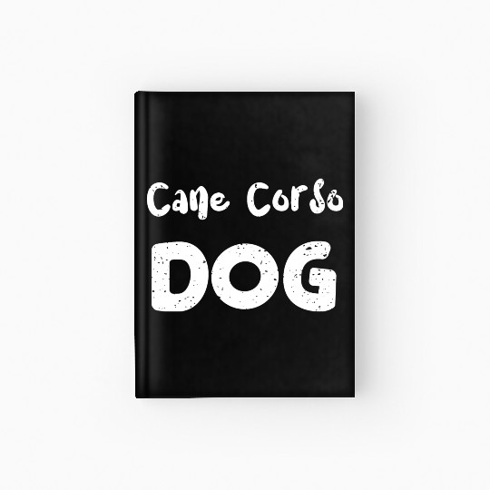 Cane Corso Dog - Dogs Hardcover Journal