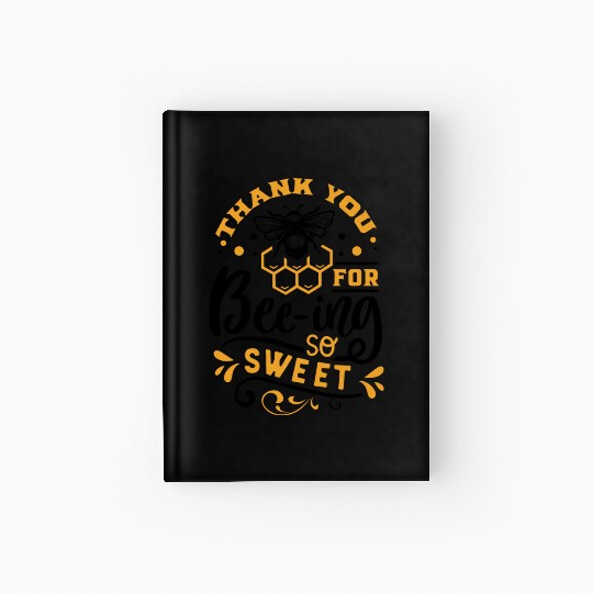 Thank you for Beeing so Sweet Hardcover Journal